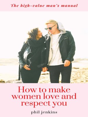 cover image of How to Make Women Love and Respect
